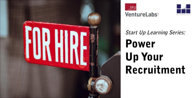 Start Up Learning Series: Power Up Your Recruitment!