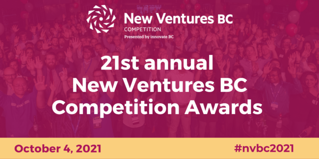 21st Annual New Ventures BC Competition Awards 21st Annual New Ventures BC Competition Awards